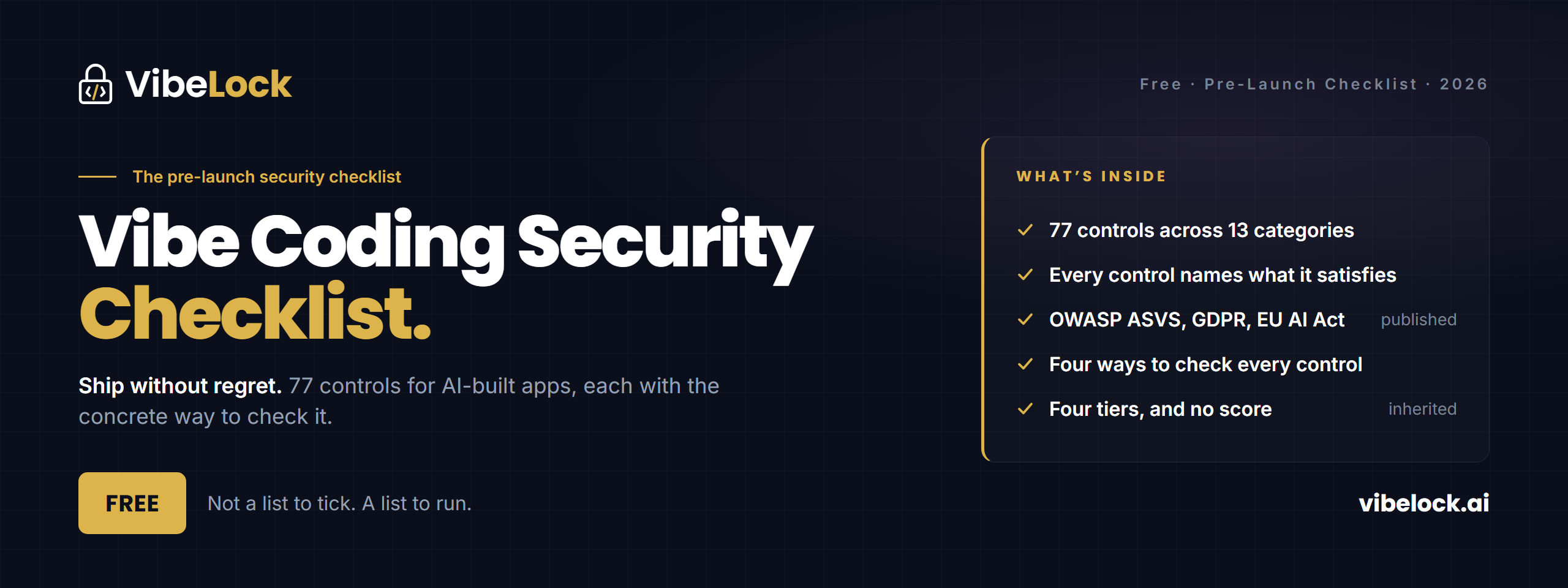 The Vibe Coding Security Checklist: 77 controls across 13 categories, four ways to check every control, four tiers and no score